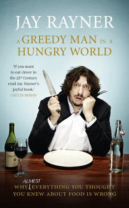 Jay Rayner - A Greedy Man in a Hungry World