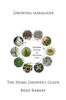 Brad Ramsay Growing Marijuana: The Home Grower’s Guide