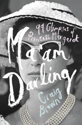 Craig Brown Ma’am Darling: 99 Glimpses of Princess Margaret