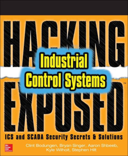 Clint Bodungen - Hacking Exposed: Industrial Control Systems: ICS and SCADA Security Secrets and Solutions
