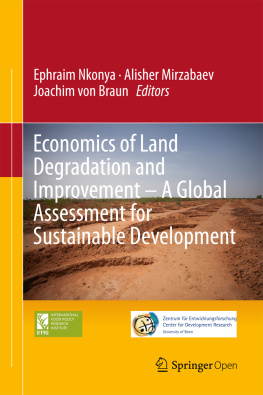 Ephraim Nkonya Economics of Land Degradation and Improvement – A Global Assessment for Sustainable Development