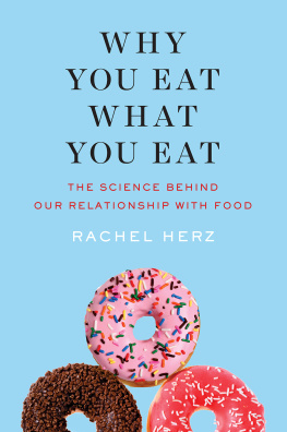 Rachel Herz - Why You Eat What You Eat: The Science Behind Our Relationship with Food
