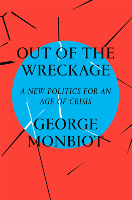 George Monbiot Out of the Wreckage