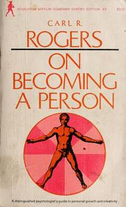 Carl Rogers On Becoming a Person: A Therapist’s View of Psychotherapy