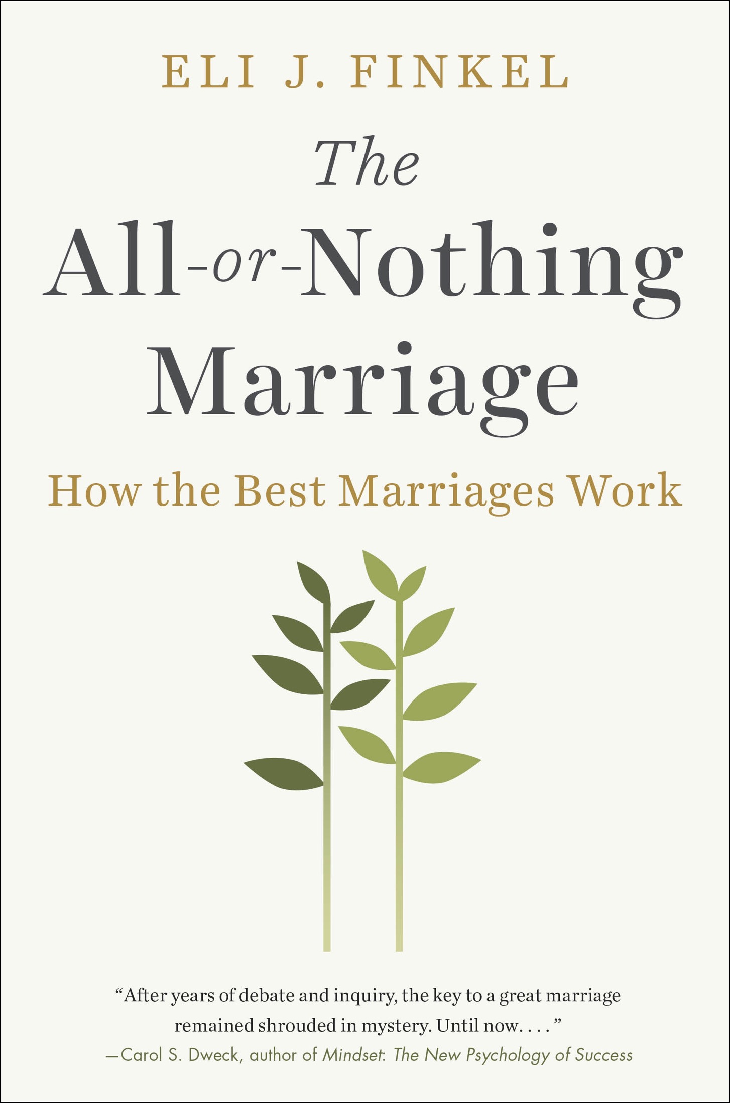 Advance Praise for The All-or-Nothing Marriage This book makes a lot of - photo 1