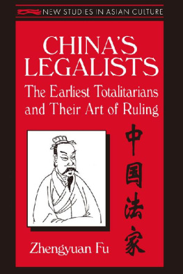 Zhengyuan Fu China’s Legalists: The Early Totalitarians