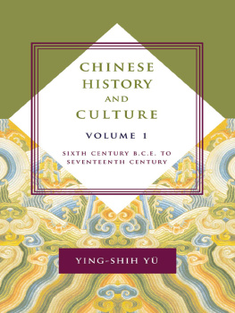 Ying-shih Yü Chinese History and Culture: Sixth Century B.C.E. to Seventeenth Century