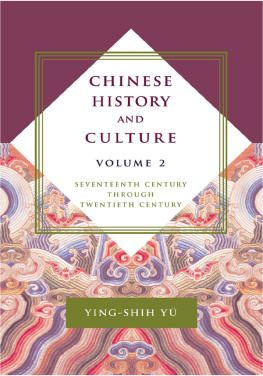 Ying-shih Yü Chinese History and Culture: Seventeenth Century Through Twentieth Century