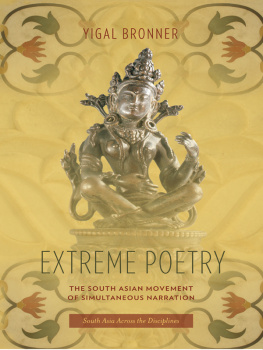 Yigal Bronner Extreme Poetry: The South Asian Movement of Simultaneous Narration