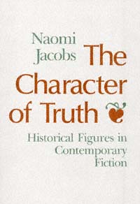 title The Character of Truth Historical Figures in Contemporary Fiction - photo 1