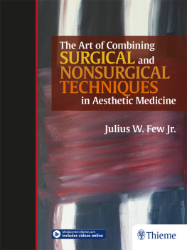 Julius Few - The Art of Combining Surgical and Nonsurgical Techniques in Aesthetic Medicine