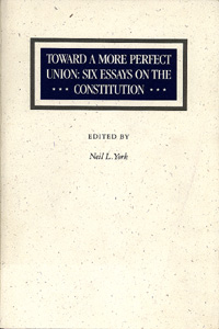 title Toward a More Perfect Union Six Essays On the Constitution - photo 1