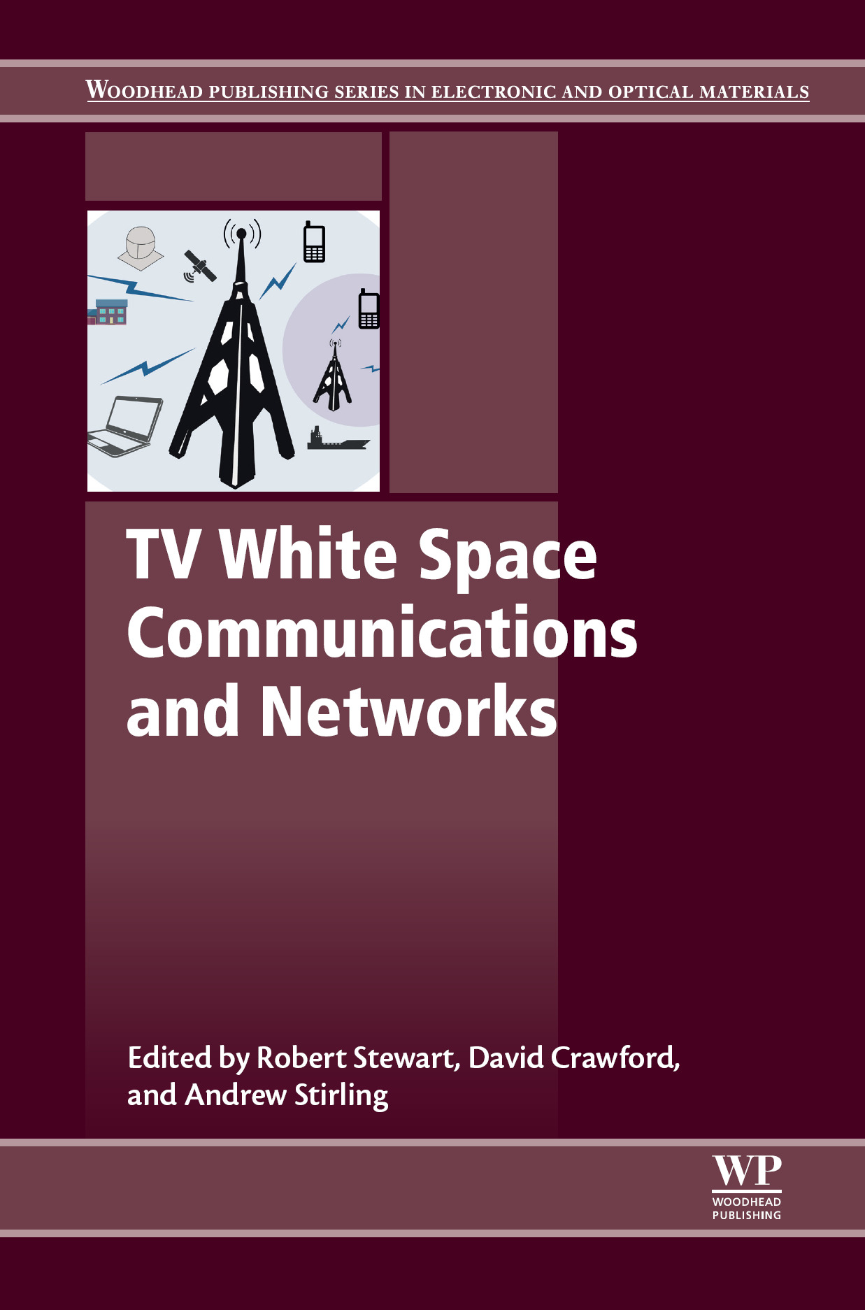 TV White Space Communications and Networks First edition Robert Stewart David - photo 1