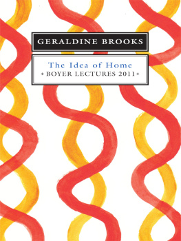 Geraldine Brooks - The Idea of Home: Boyer Lectures 2011