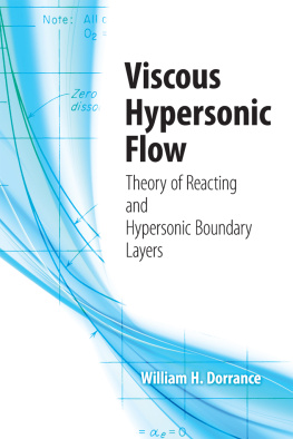 Dorrance - Viscous hypersonic flow : theory of reacting and hypersonic boundary layers