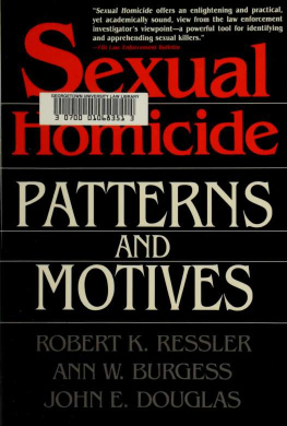 John Douglas Sexual Homicide: Patterns and Motives