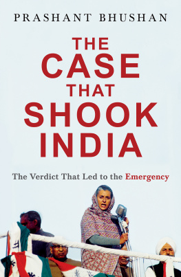 Prashant Bhushan - The Case That Shook India: The Verdict That Led to the Emergency