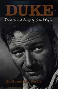 title Duke The Life and Image of John Wayne author Davis Ronald - photo 1