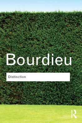 Pierre Bourdieu - Distinction: A Social Critique of the Judgement of Taste