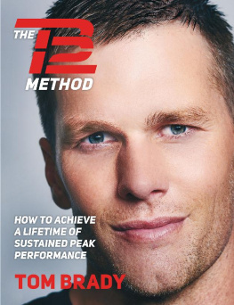 Tom Brady - The TB12 Method: How to Achieve a Lifetime of Sustained Peak Performance