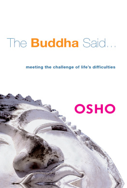 Osho The Buddha Said...: Meeting the Challenge of Life’s Difficulties