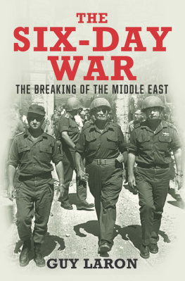 Guy Laron The six-day war : the breaking of the Middle East