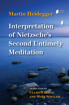 Martin Heidegger - Interpretation of Nietzsche’s Second Untimely Meditation