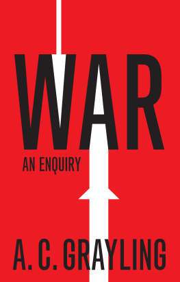 A. C. Grayling War: An Enquiry