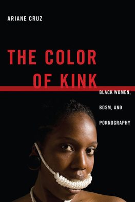 Ariane Cruz - The Color of Kink: Black Women, BDSM, and Pornography