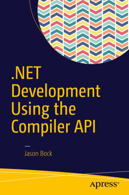 Jason Bock .NET Development Using the Compiler API