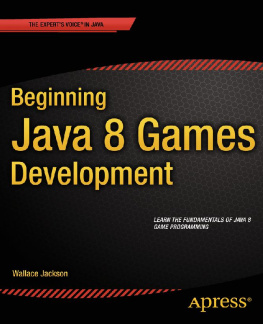 Wallace Jackson - Beginning Java 8 Games Development