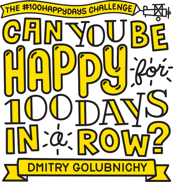 Can You Be Happy for 100 Days in a Row The 100 HappyDays Challenge - image 1