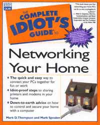 title The Complete Idiots Guide to Networking Your Home author - photo 1