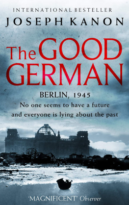 Joseph Kanon - The Good German