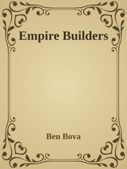 Ben Bova - Empire Builders