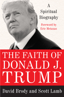 David Brody The Faith of Donald J. Trump: A Spiritual Biography