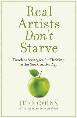 Jeff Goins - Real Artists Don’t Starve: Timeless Strategies for Thriving in the New Creative Age