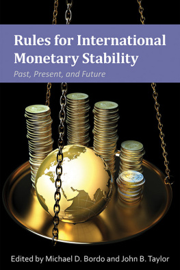 Michael D. Bordo - Rules for International Monetary Stability: Past, Present, and Future