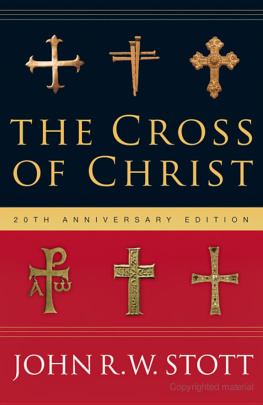 John R. W. Stott The Cross of Christ