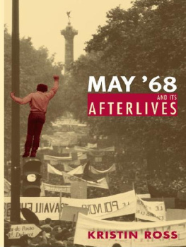 Kristin Ross - May ’68 and Its Afterlives