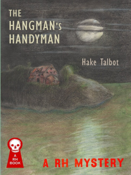 Hake Talbot The Hangman’s Handyman