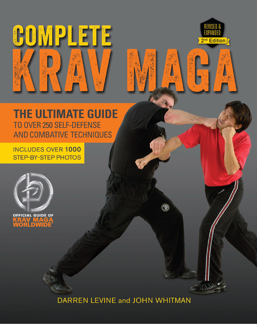 COMPLETE KRAV MAGA Darren Levine is one of a very few people in the world who - photo 1