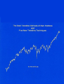 Patrick Mikula - The Best Trendline Methods of Alan Andrews and Five New Trendline Techniques