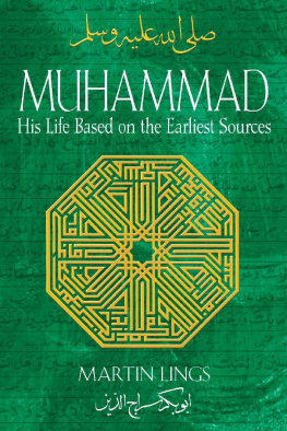 Martin Lings - Muhammad: His Life Based on the Earliest Sources