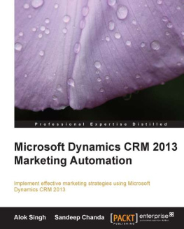Chanda Sandeep - Microsoft Dynamics CRM 2013 Marketing Automation : Implement effective marketing strategies using Microsoft Dynamics CRM 2013