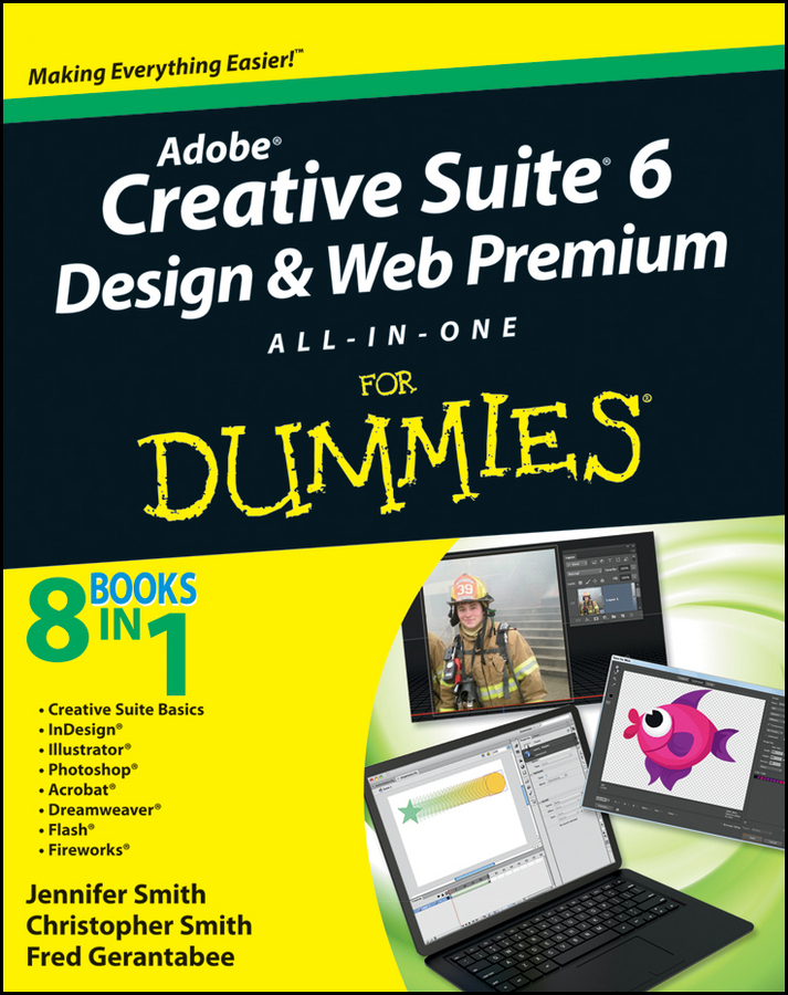 Adobe Creative Suite 6 Design Web Premium All-in-One For Dummies by Jennifer - photo 1