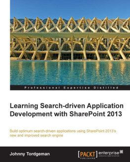 Tordgeman - Learning search-driven application development with SharePoint 2013 : build optimum search-driven applications using SharePoint 2013s new and improved search engine