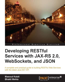 Kalali Masoud - Developing RESTful services with JAX-RS 2.0, WebSockets, and JSON