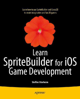 Itterheim - Learn SpriteBuilder for iOS game development [learn how to use SpriteBuilder and Cocos2D to create imaginative and fun 2D games]