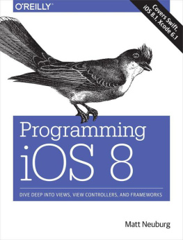 Neuburg - Programming iOS 8 : [dive deep into views, view controllers, and frameworks; covers Swift, iOS 8.1, Xcode 6.1]